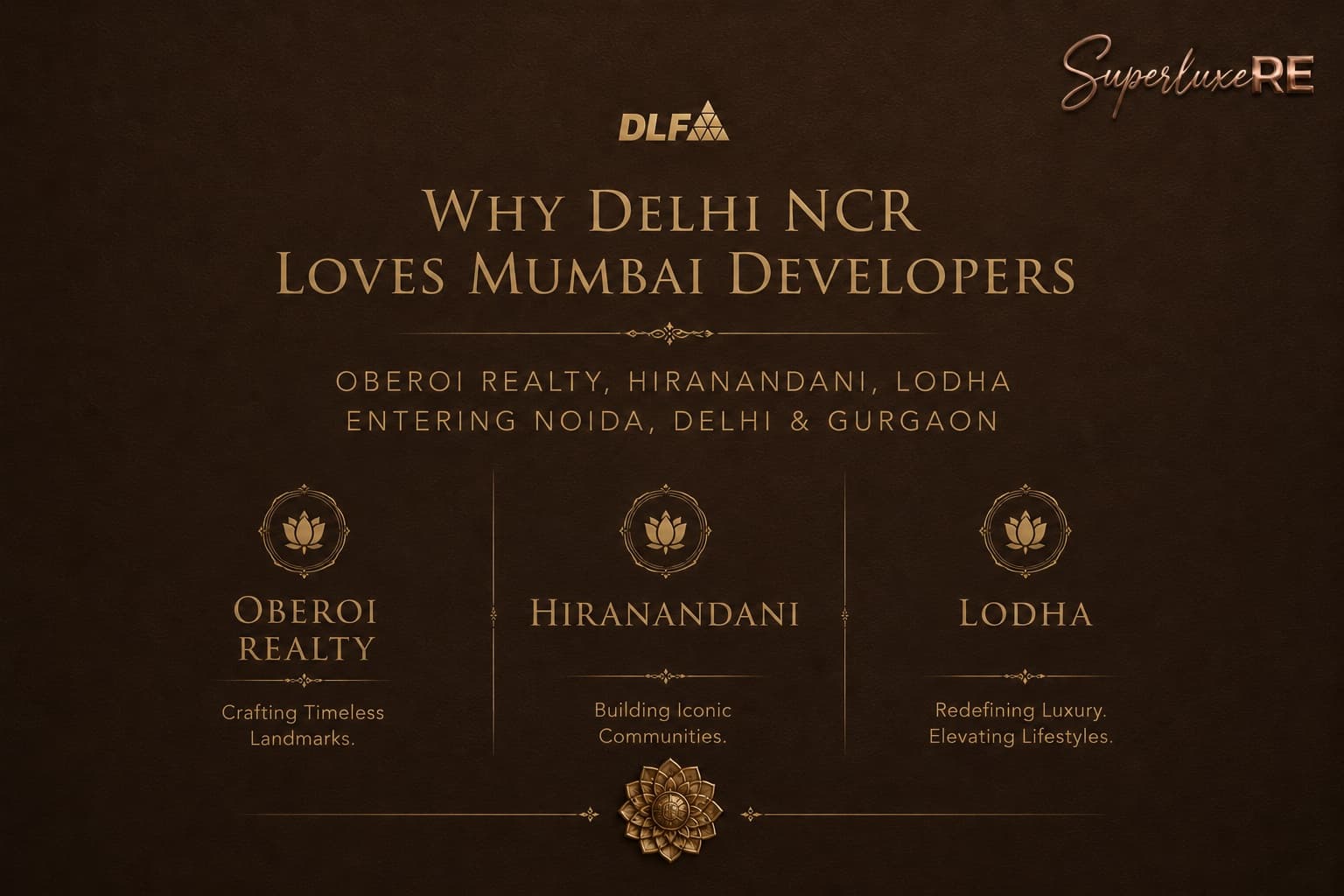 Why Delhi Loves Mumbai Developers: The Skyline Psychology Behind Godrej, Oberoi, Lodha & Hiranandani's NCR Conquest